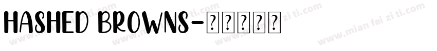 Hashed Browns字体转换